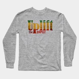 Uplift The People! (Rasta Colors) Long Sleeve T-Shirt